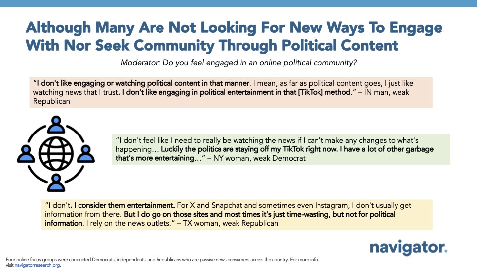Quote graphic from Navigator Research. Title: Although Many Are Not Looking For New Ways To Engage With Nor Seek Community Through Political Content