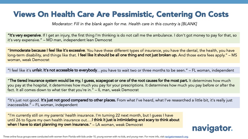 Focus group quotes from Navigator Research. Title: Views On Health Care Are Pessimistic, Centering On Costs
