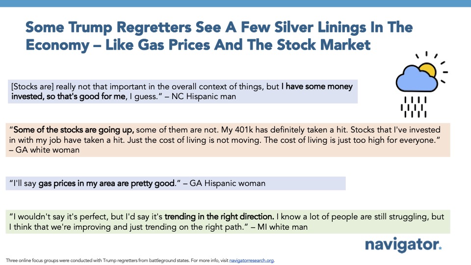 Slide featuring quotes from Navigator Research's focus groups, titled: Some Trump Regretters See A Few Silver Linings In The Economy – Like Gas Prices And The Stock Market