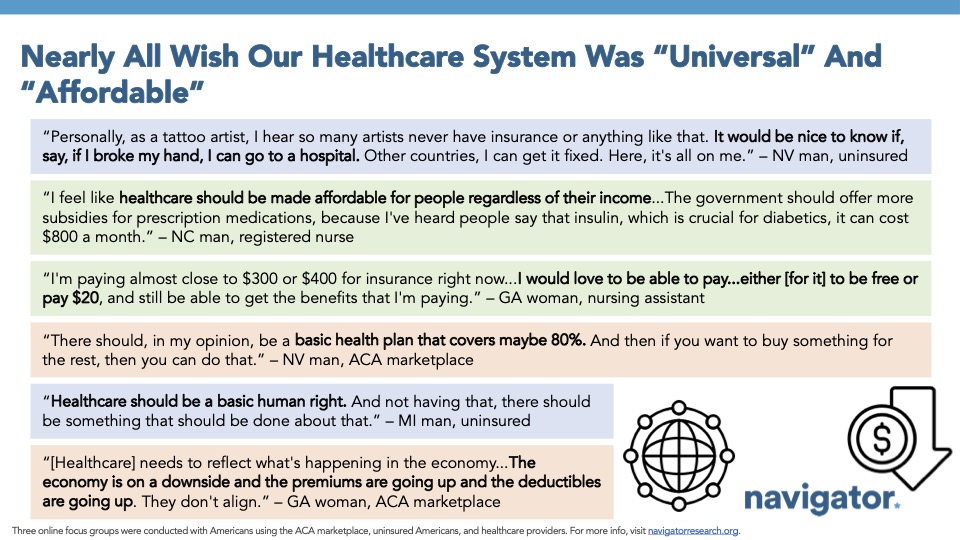 Slide from Navigator Research Titled: Nearly All Wish Our Healthcare System Was "Universal" And "Affordable"